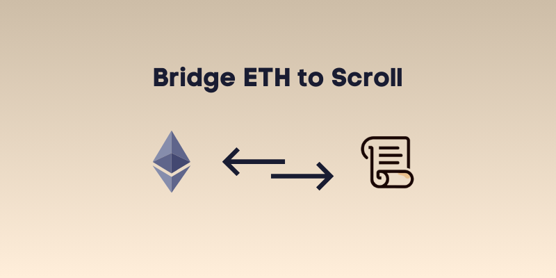 How To Bridge ETH To Scroll